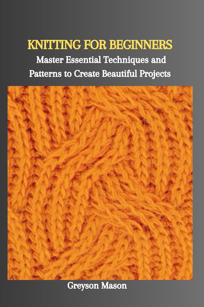 Mastering Machine Knitting： Essential Techniques for Beginners