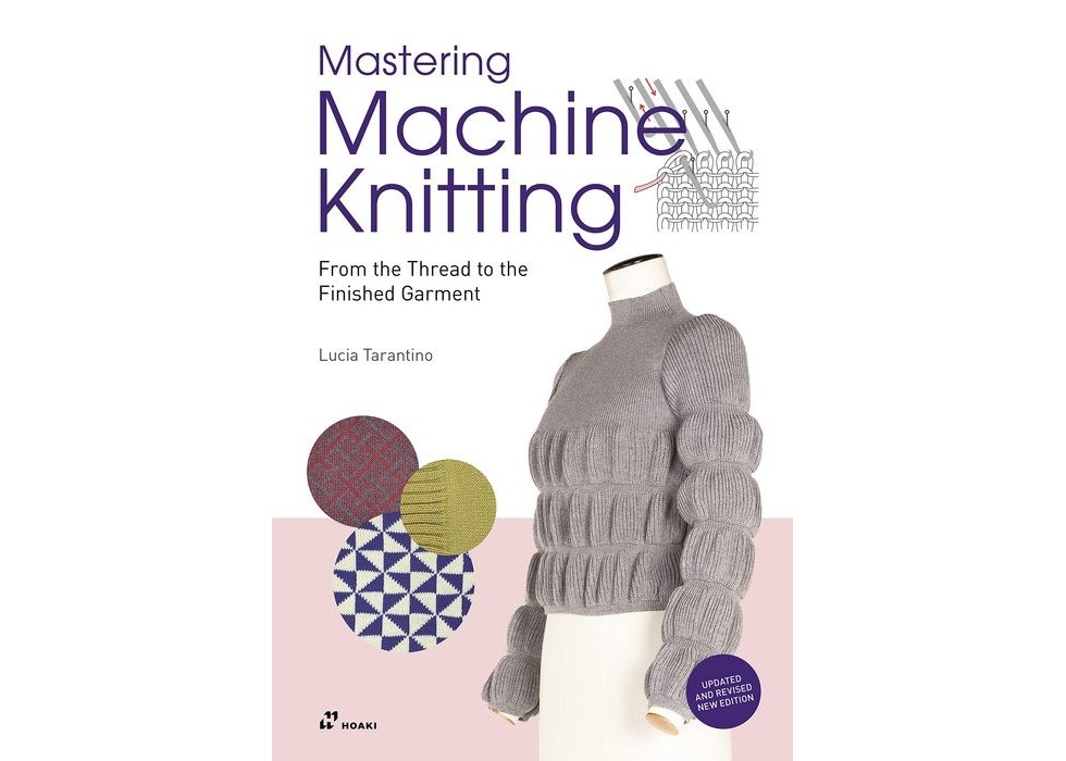 Mastering Machine Knitting： Quick & Stylish Projects for Beginners