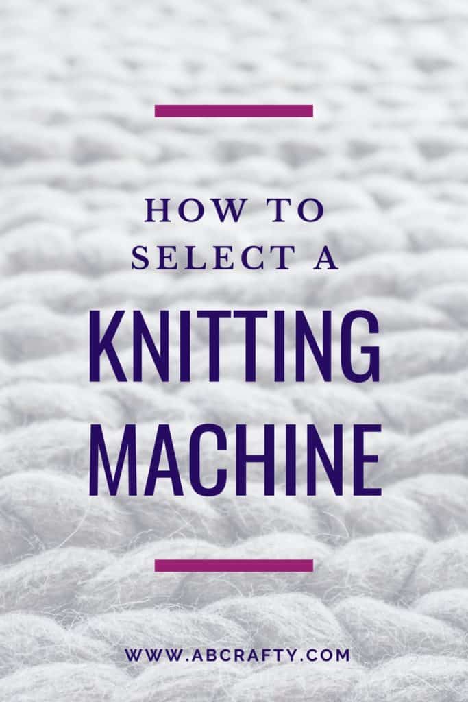 Discover the Benefits of Knitting Machines： A Comprehensive Guide